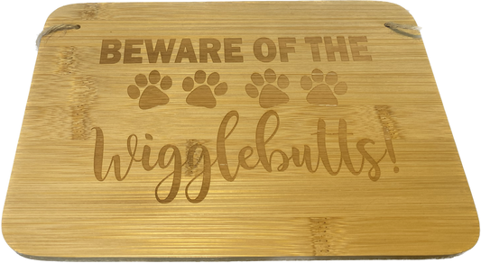 Beware of the Wigglebutts Sign